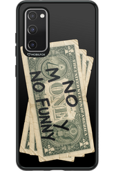 No Money No Funny 2.0 - Samsung Galaxy S20 FE