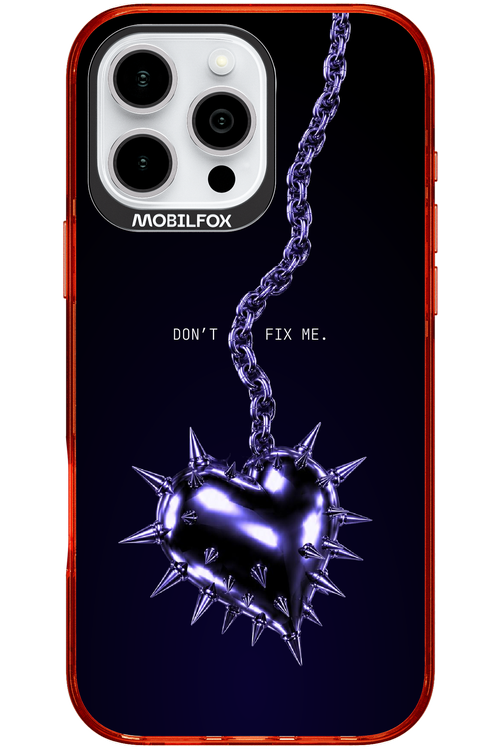 Don't fix me 2.0 - Apple iPhone 16 Pro Max