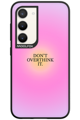 Don_t Overthink It - Samsung Galaxy S23