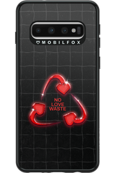 No Love Waste 2.0 - Samsung Galaxy S10