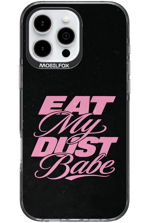 Eat My Dust 2.0 - Apple iPhone 16 Pro Max