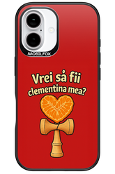 Vrei Sa Fil Clementina Mea 2.0 - Apple iPhone 16