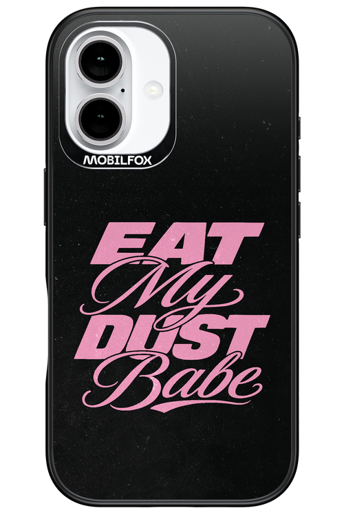Eat My Dust 2.0 - Apple iPhone 16