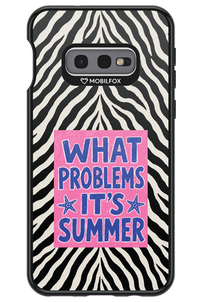 WHAT PROBLEM ITS SUMMER 2.0 - Samsung Galaxy S10e