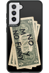 No Money No Funny 2.0 - Samsung Galaxy S21 FE