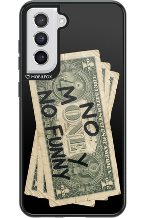 No Money No Funny 2.0 - Samsung Galaxy S21 FE