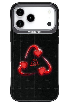 No Love Waste 2.0 - Apple iPhone 17 Pro Max