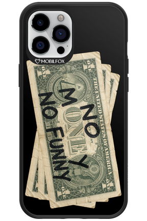 No Money No Funny 2.0 - Apple iPhone 12 Pro Max