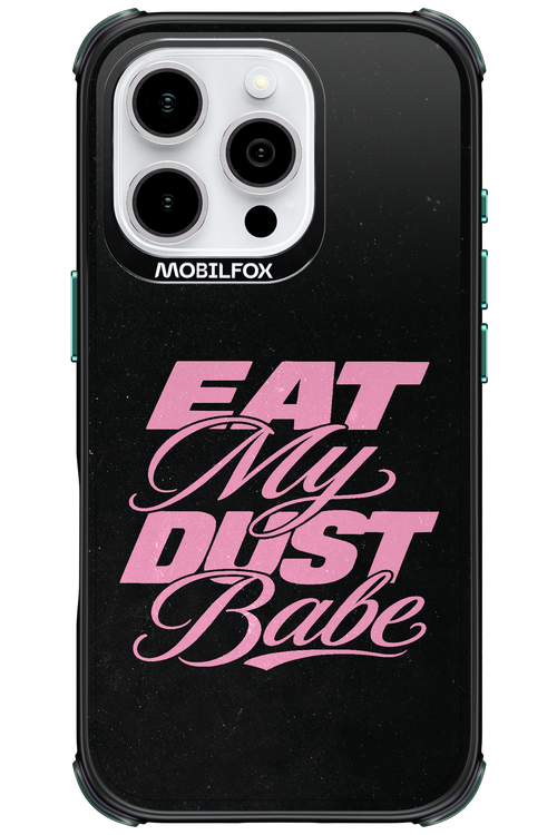 Eat My Dust 2.0 - Apple iPhone 16 Pro