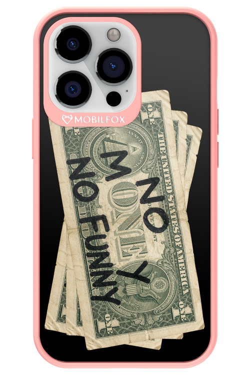 No Money No Funny 2.0 - Apple iPhone 13 Pro