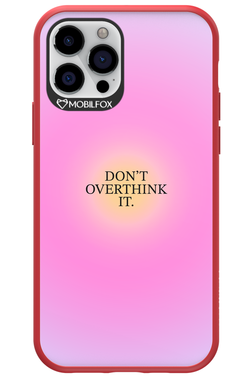 Don_t Overthink It - Apple iPhone 12 Pro