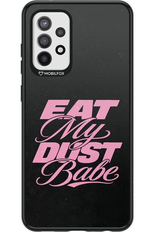 Eat My Dust 2.0 - Samsung Galaxy A72