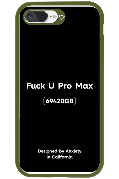 Fuck You Pro Max - Apple iPhone 8 Plus