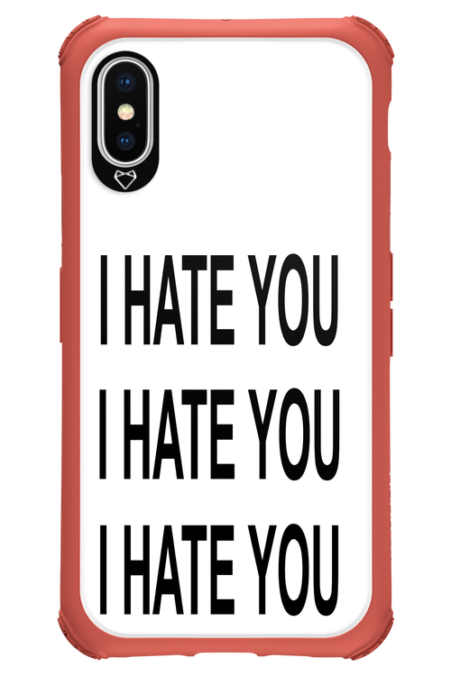 I HATE YOU 2.0 - Apple iPhone X