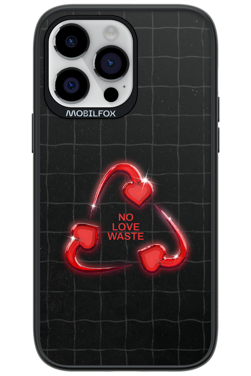 No Love Waste 2.0 - Apple iPhone 14 Pro Max
