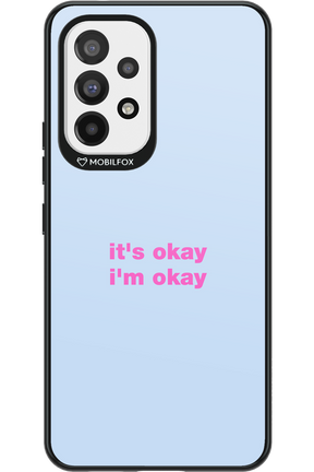 It_s Okay - Samsung Galaxy A53