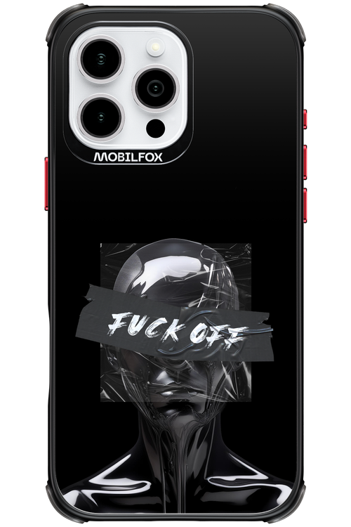 Fuck OFF 2.0 - Apple iPhone 16 Pro Max