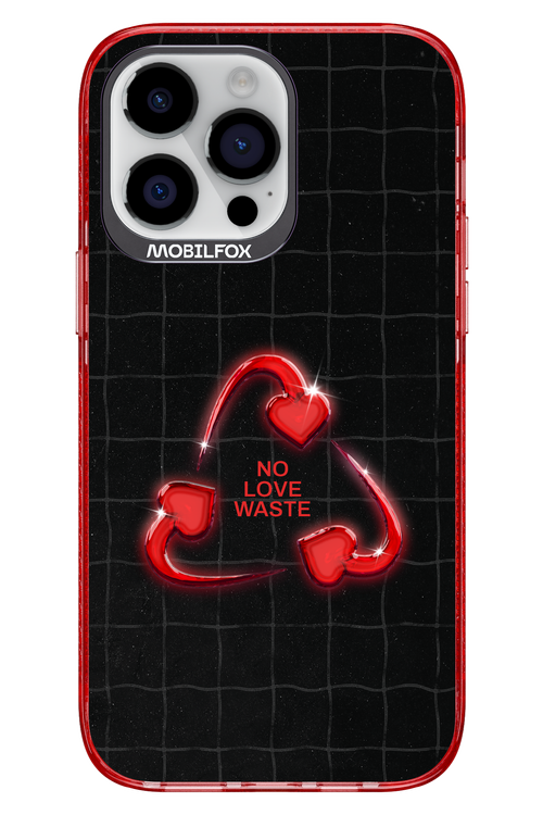 No Love Waste 2.0 - Apple iPhone 14 Pro Max