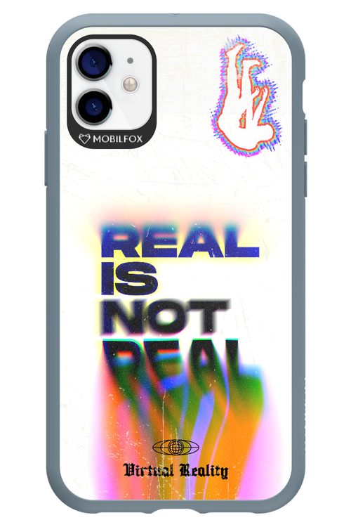 Real is Not Real - Apple iPhone 11