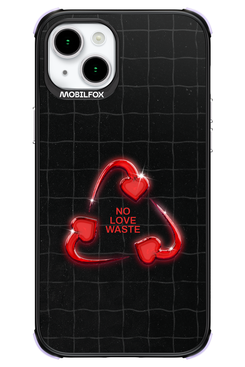 No Love Waste 2.0 - Apple iPhone 15 Plus