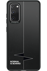 Normal Is Boring 2.0 - Samsung Galaxy S20 FE
