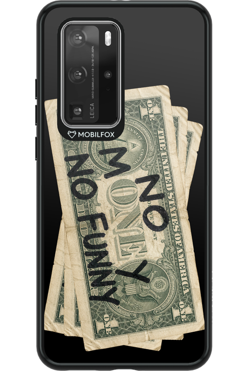 No Money No Funny 2.0 - Huawei P40 Pro
