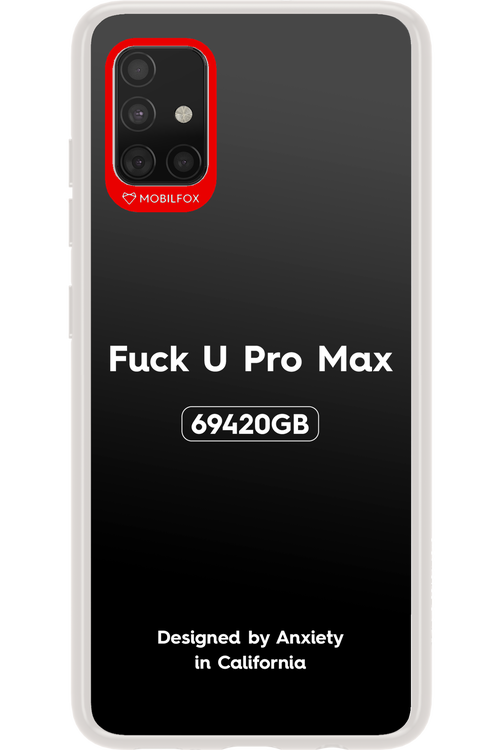 Fuck You Pro Max - Samsung Galaxy A51