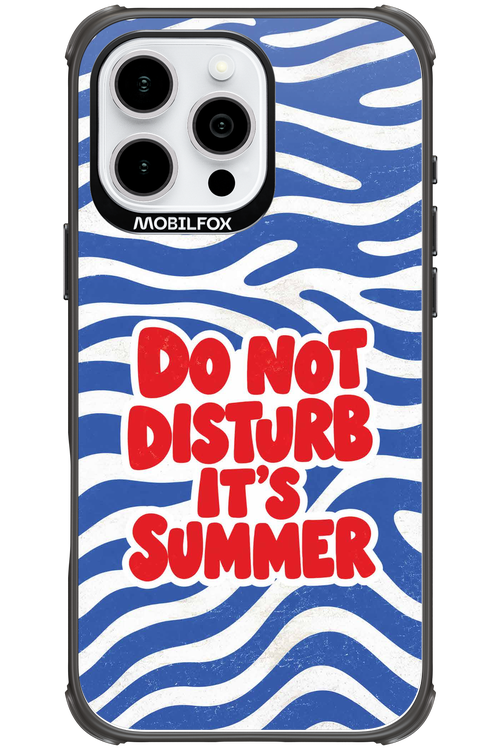DO NOT DISTURB ITS SUMMER 2.0 - Apple iPhone 16 Pro Max