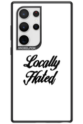 Locally Hated - Samsung Galaxy S24 Ultra