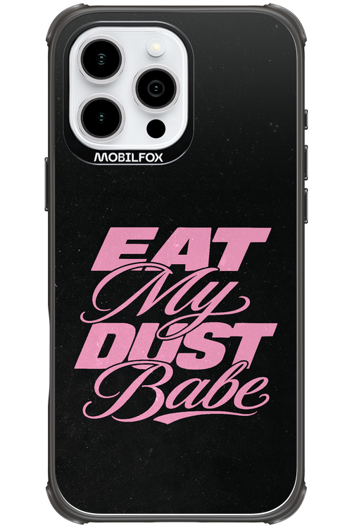 Eat My Dust 2.0 - Apple iPhone 16 Pro Max