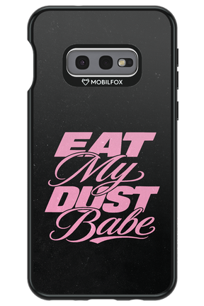 Eat My Dust 2.0 - Samsung Galaxy S10e