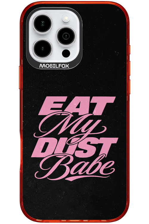 Eat My Dust 2.0 - Apple iPhone 16 Pro Max