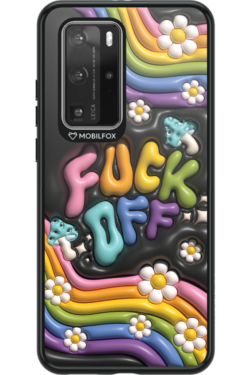 Fuck OFF - Huawei P40 Pro