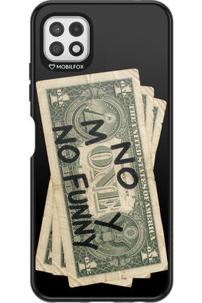 No Money No Funny 2.0 - Samsung Galaxy A22 5G