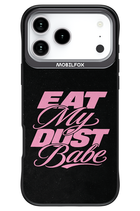 Eat My Dust 2.0 - Apple iPhone 17 Pro Max