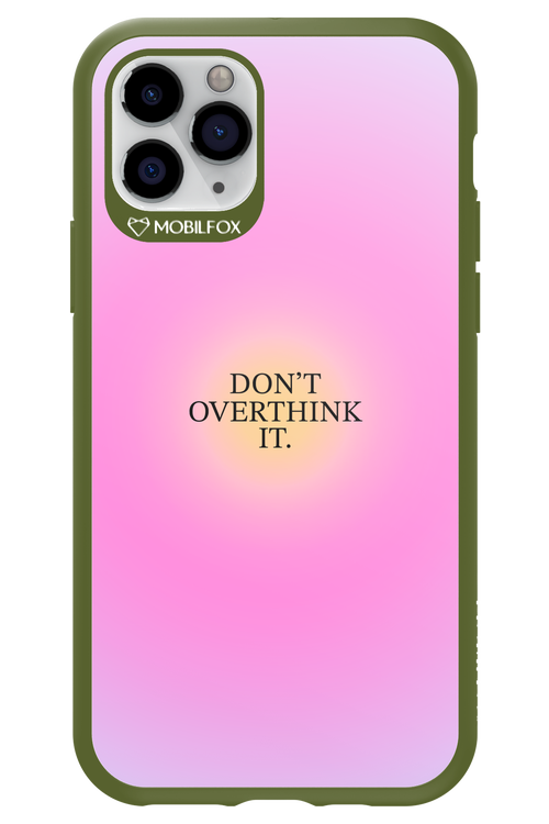 Don_t Overthink It - Apple iPhone 11 Pro