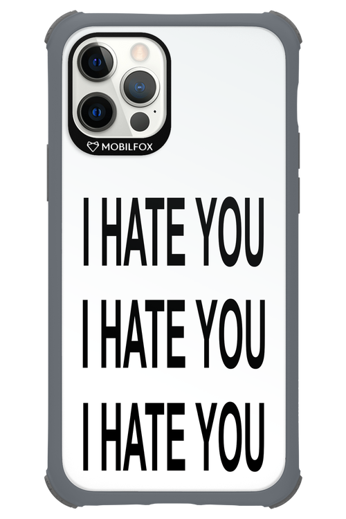 I HATE YOU 2.0 - Apple iPhone 12 Pro