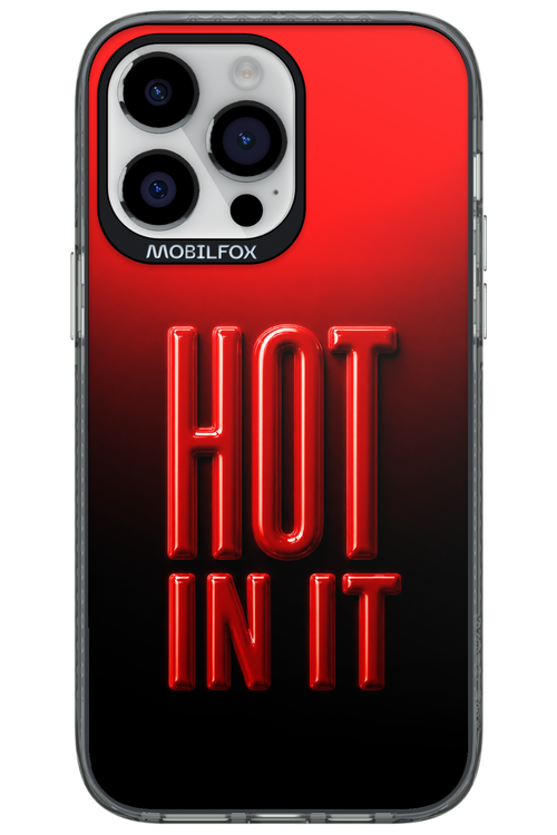Hot in it 2.0 - Apple iPhone 14 Pro Max