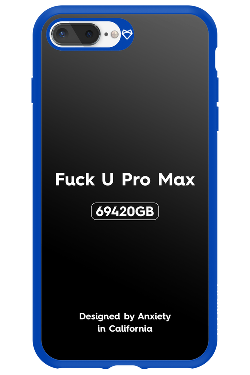 Fuck You Pro Max - Apple iPhone 8 Plus