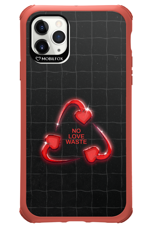 No Love Waste 2.0 - Apple iPhone 11 Pro Max
