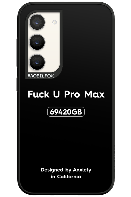 Fuck You Pro Max - Samsung Galaxy S23