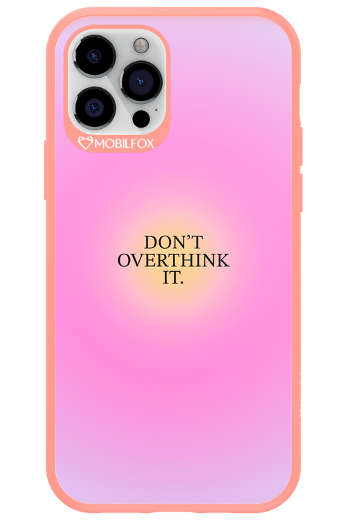 Don't Overthink It - Apple iPhone 12 Pro