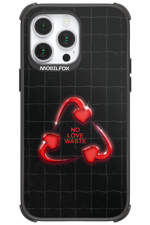 No Love Waste 2.0 - Apple iPhone 14 Pro Max