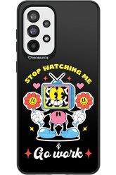 stop watching me 2.0 - Samsung Galaxy A73