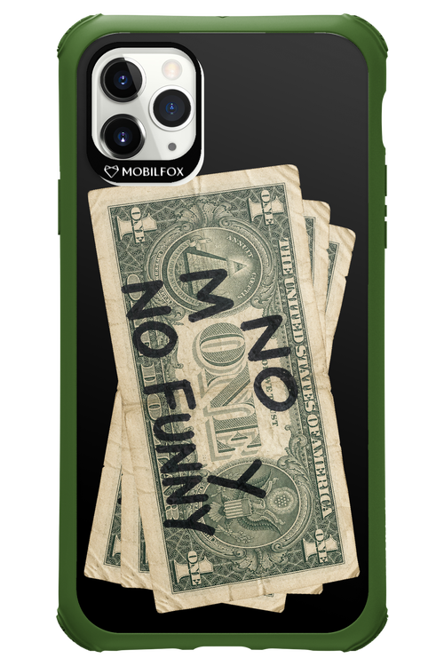 No Money No Funny 2.0 - Apple iPhone 11 Pro Max