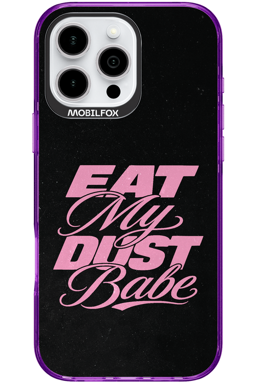 Eat My Dust 2.0 - Apple iPhone 16 Pro Max