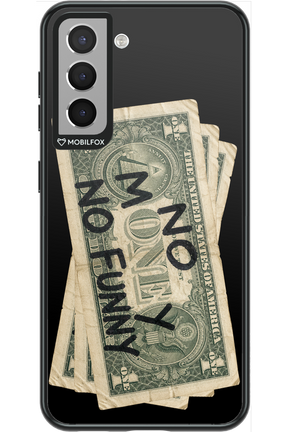 No Money No Funny 2.0 - Samsung Galaxy S21