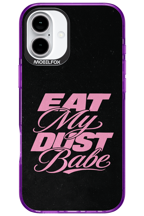 Eat My Dust 2.0 - Apple iPhone 16 Plus