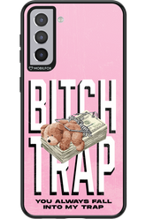 Bitch Trap - Samsung Galaxy S21+