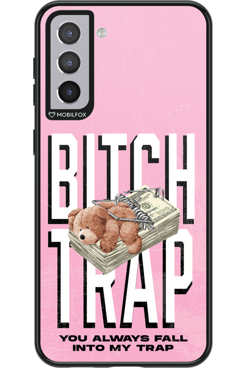 Bitch Trap - Samsung Galaxy S21+
